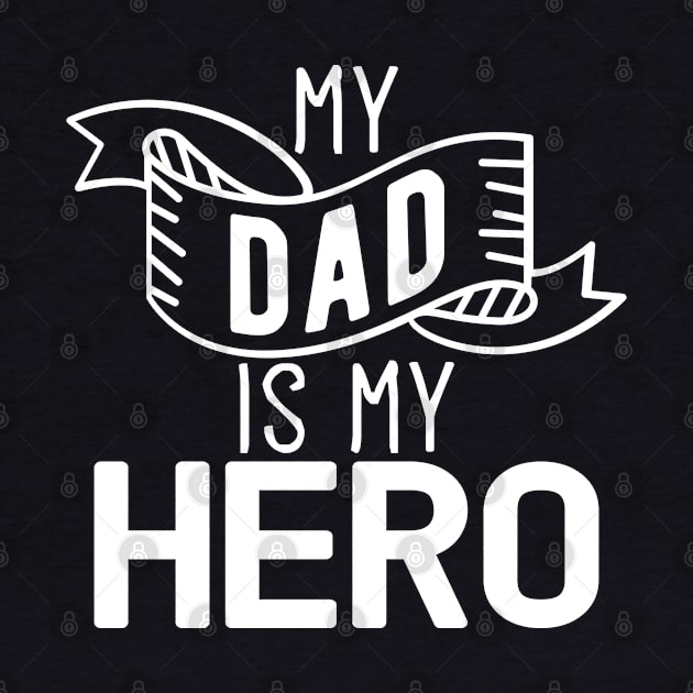 My Dad Is My Hero Gift Fathers Day Dad Hero Gift by mommyshirts